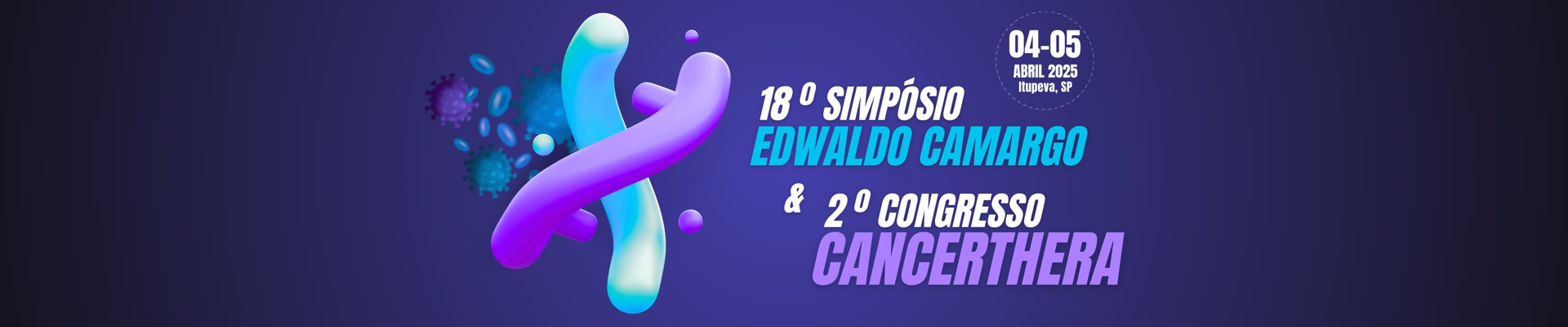 XVIII Simpósio Edwaldo Camargo e 2º CancerThera Congress